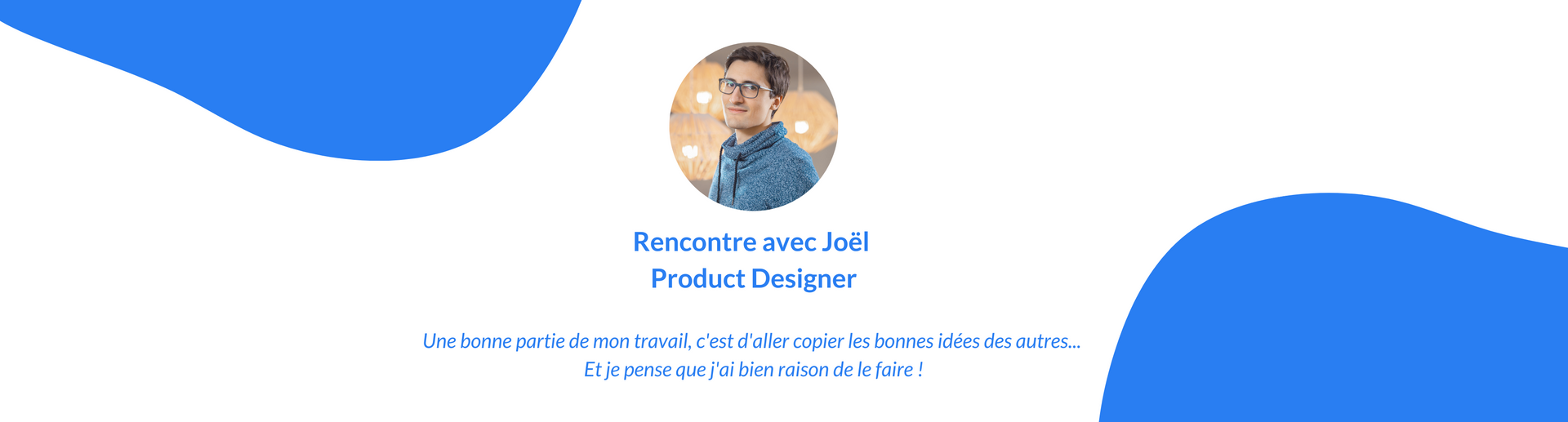 Dans les coulisses de l'équipe Product Design